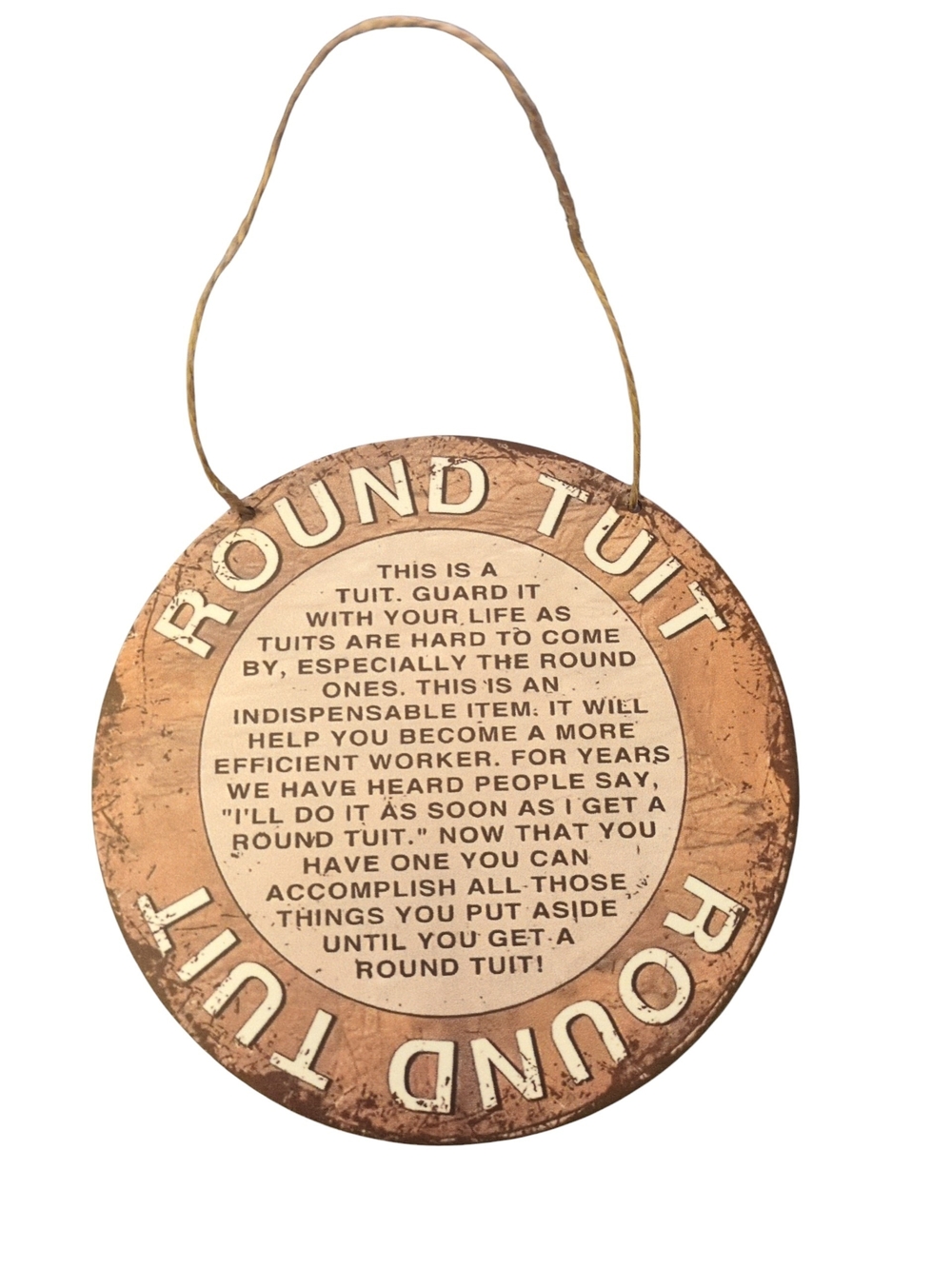 Round Tuit Wall Sign - Rustic Brown and Cream